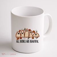 All Bodies Are Beautiful Halloween Funny Ghost Positive Coffee Mug thumb 1