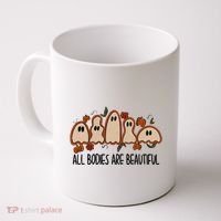 All Bodies Are Beautiful Halloween Funny Ghost Positive Coffee Mug thumb 0