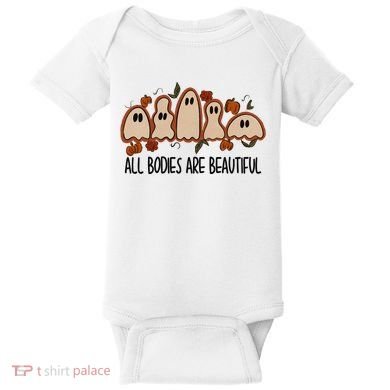 All Bodies Are Beautiful Halloween Funny Ghost Positive Baby Bodysuit