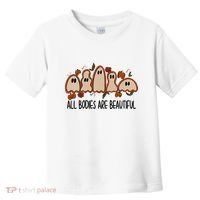All Bodies Are Beautiful Halloween Funny Ghost Positive Toddler T-Shirt thumb 0