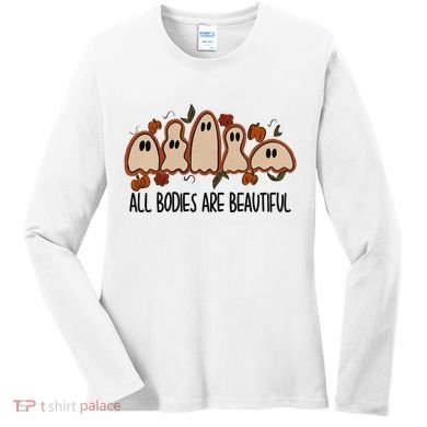 All Bodies Are Beautiful Halloween Funny Ghost Positive Women's Long Sleeve Shirt