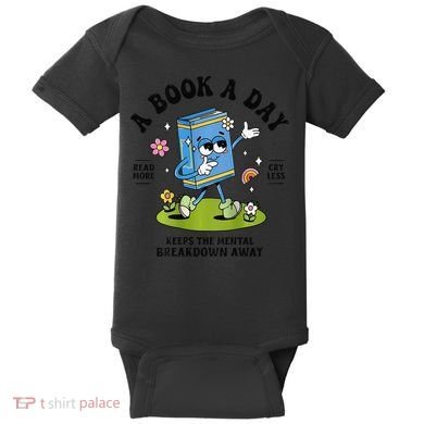 A Book A Day Keeps The Mental Breakdown Away Book Lover Baby Bodysuit