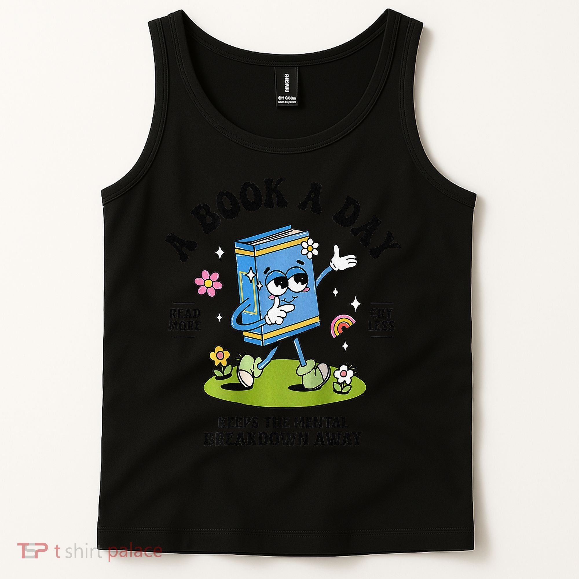A Book A Day Keeps The Mental Breakdown Away Book Lover Tank Top