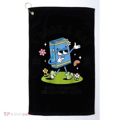 A Book A Day Keeps The Mental Breakdown Away Book Lover Golf Towel