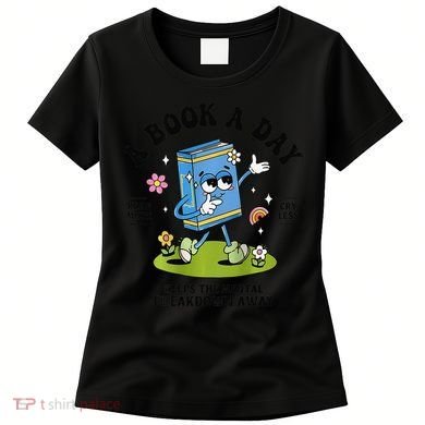 A Book A Day Keeps The Mental Breakdown Away Book Lover Women's T-Shirt