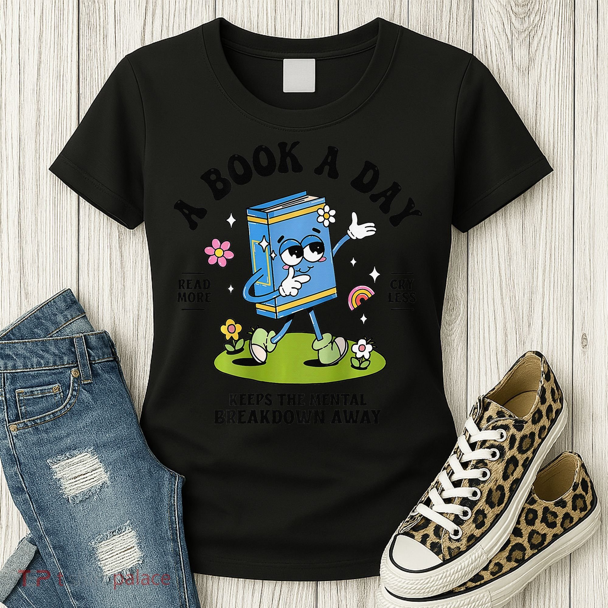 A Book A Day Keeps The Mental Breakdown Away Book Lover Women's T-Shirt