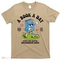 A Book A Day Keeps The Mental Breakdown Away Book Lover T-Shirt thumb 0
