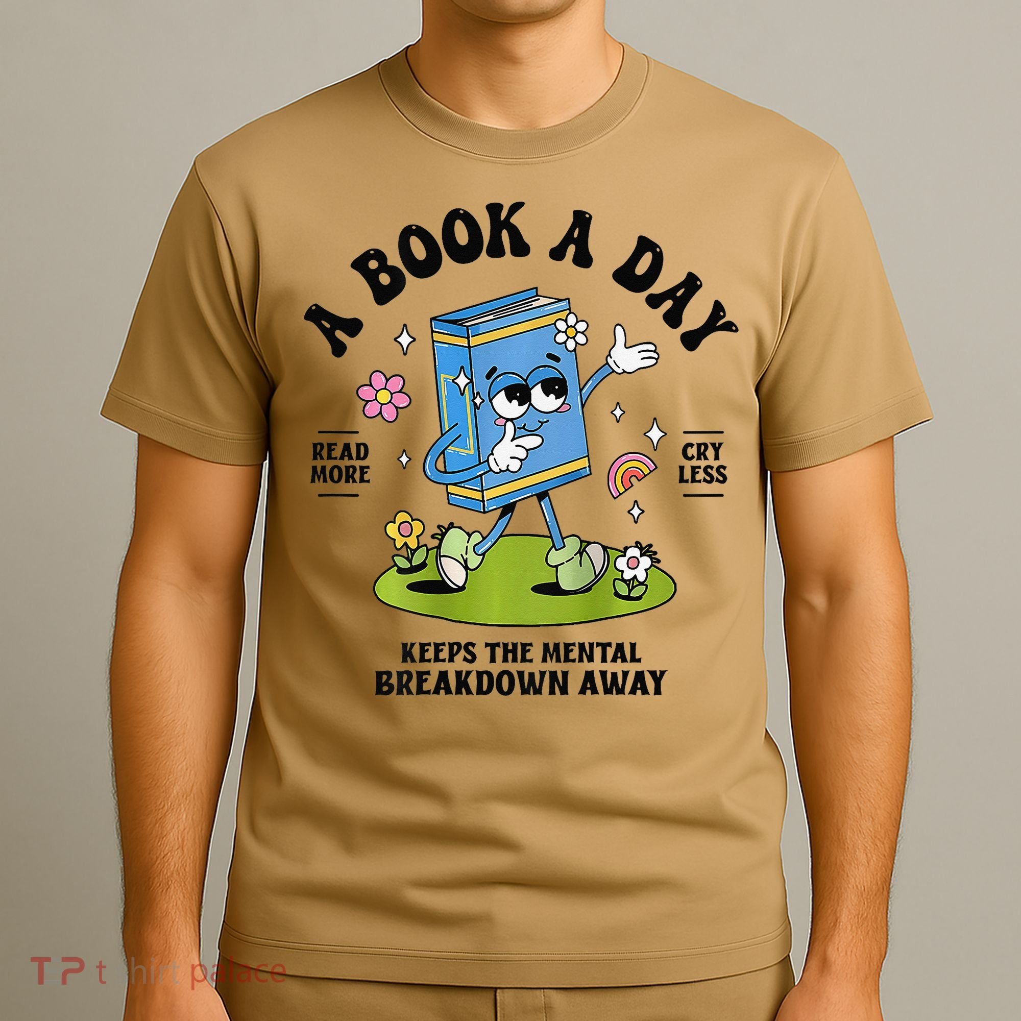 A Book A Day Keeps The Mental Breakdown Away Book Lover T-Shirt