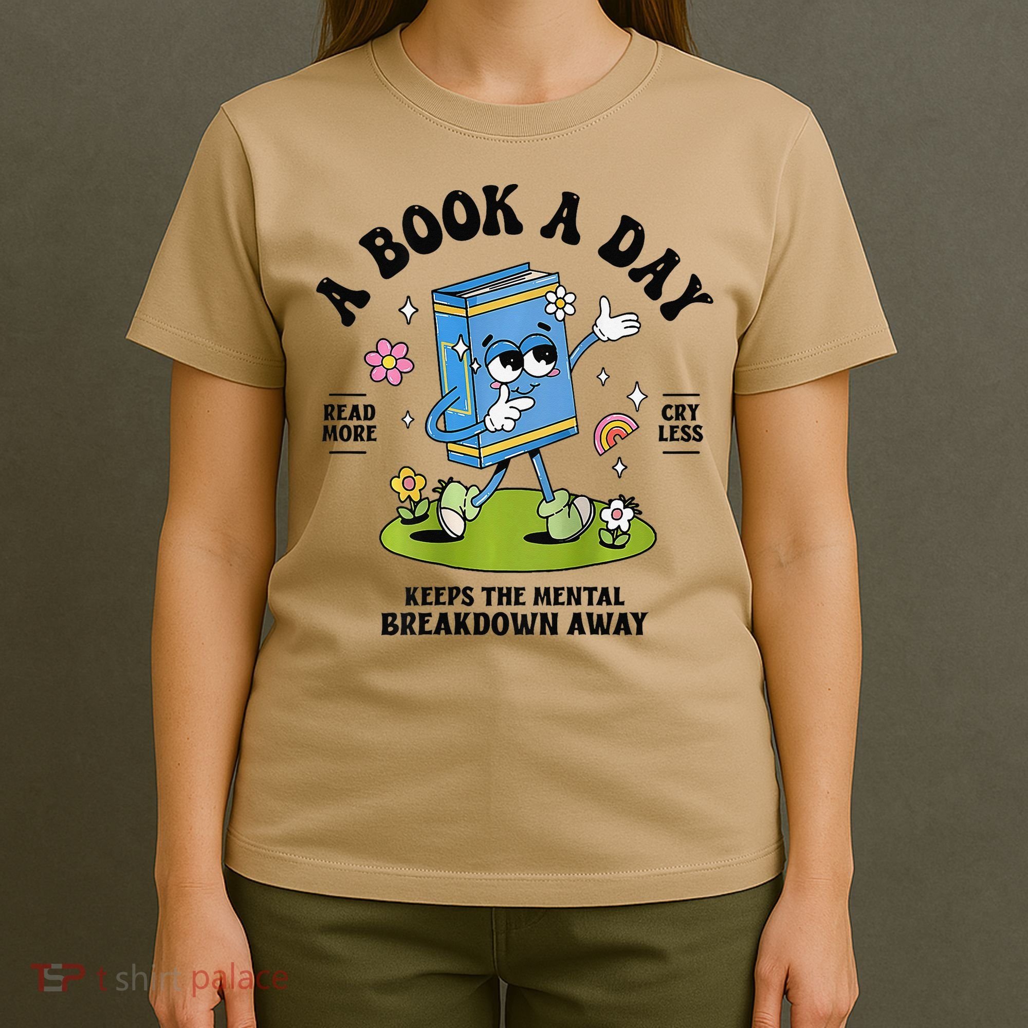 A Book A Day Keeps The Mental Breakdown Away Book Lover T-Shirt