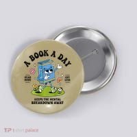 A Book A Day Keeps The Mental Breakdown Away Book Lover Button thumb 0