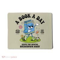 A Book A Day Keeps The Mental Breakdown Away Book Lover Mousepad thumb 0
