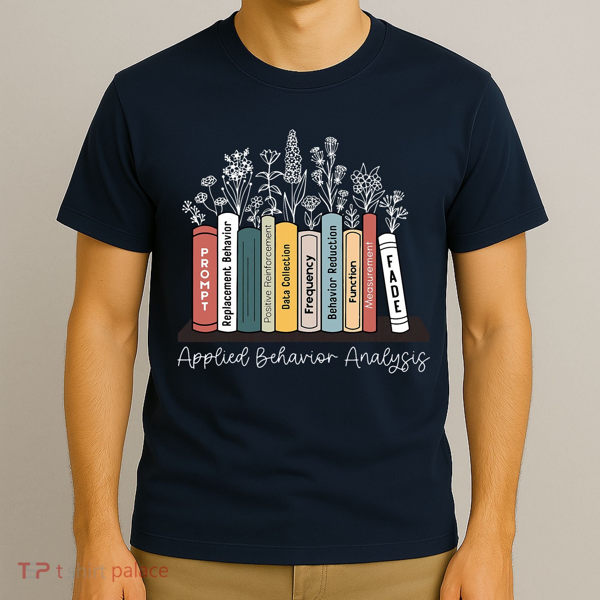 Applied Behavior Analysis Book Wildflower ABA RBT Therapist  T-Shirt