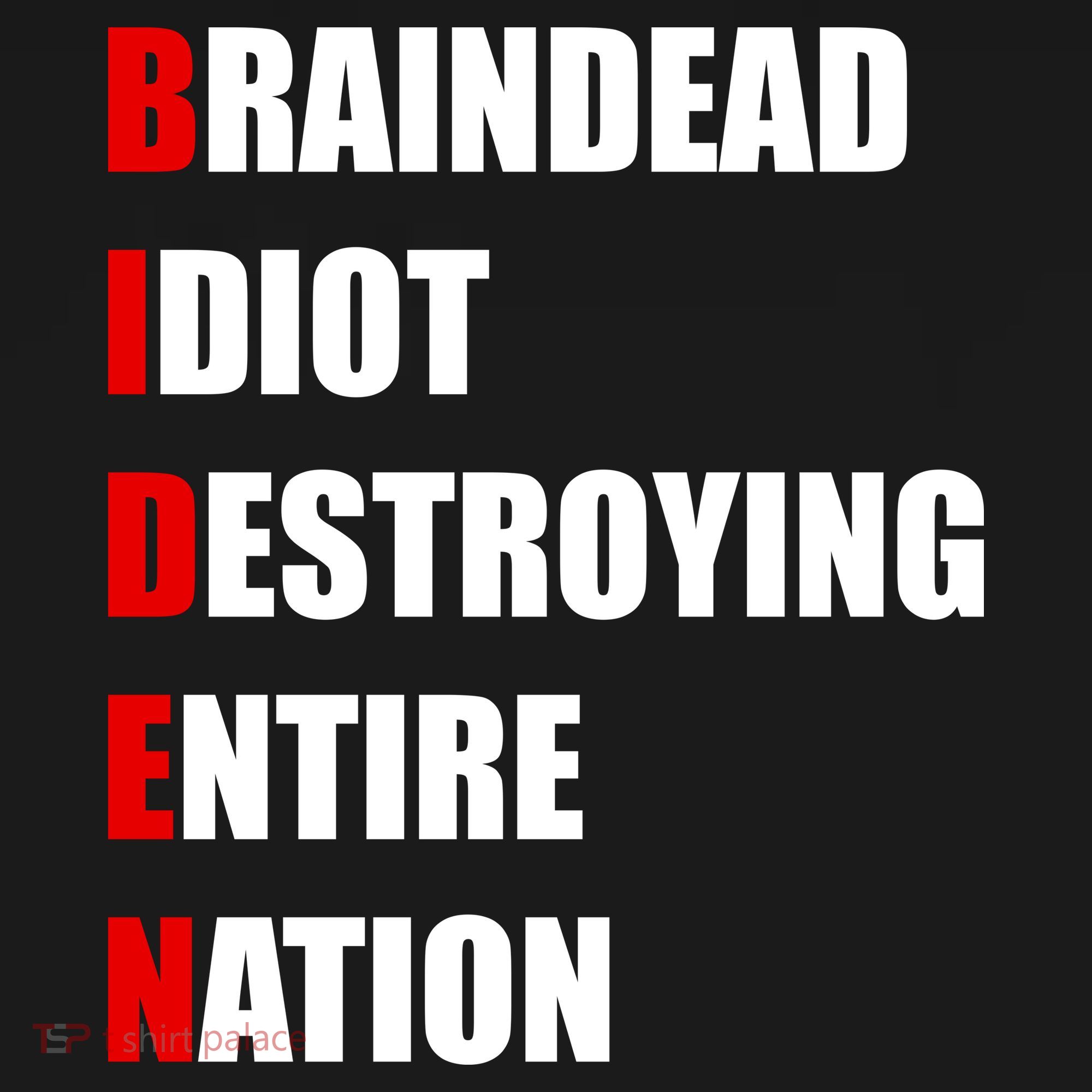 Anti Biden Braindead Idiot Destroying Entire Nation Doggie Tank