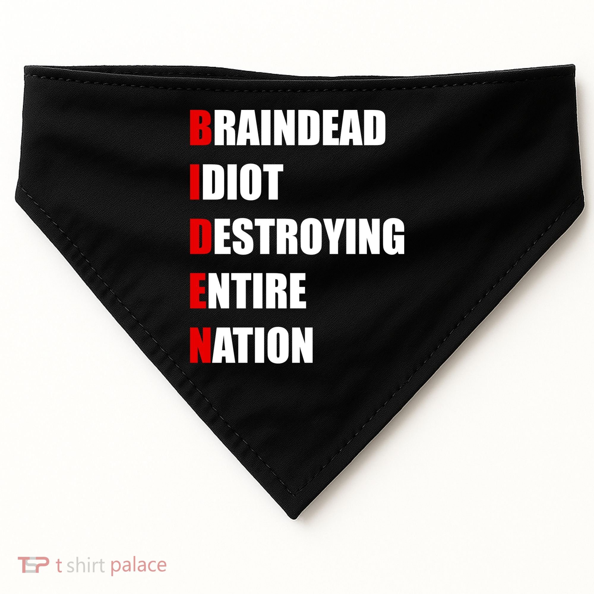 Anti Biden Braindead Idiot Destroying Entire Nation USA-Made Doggie Bandana
