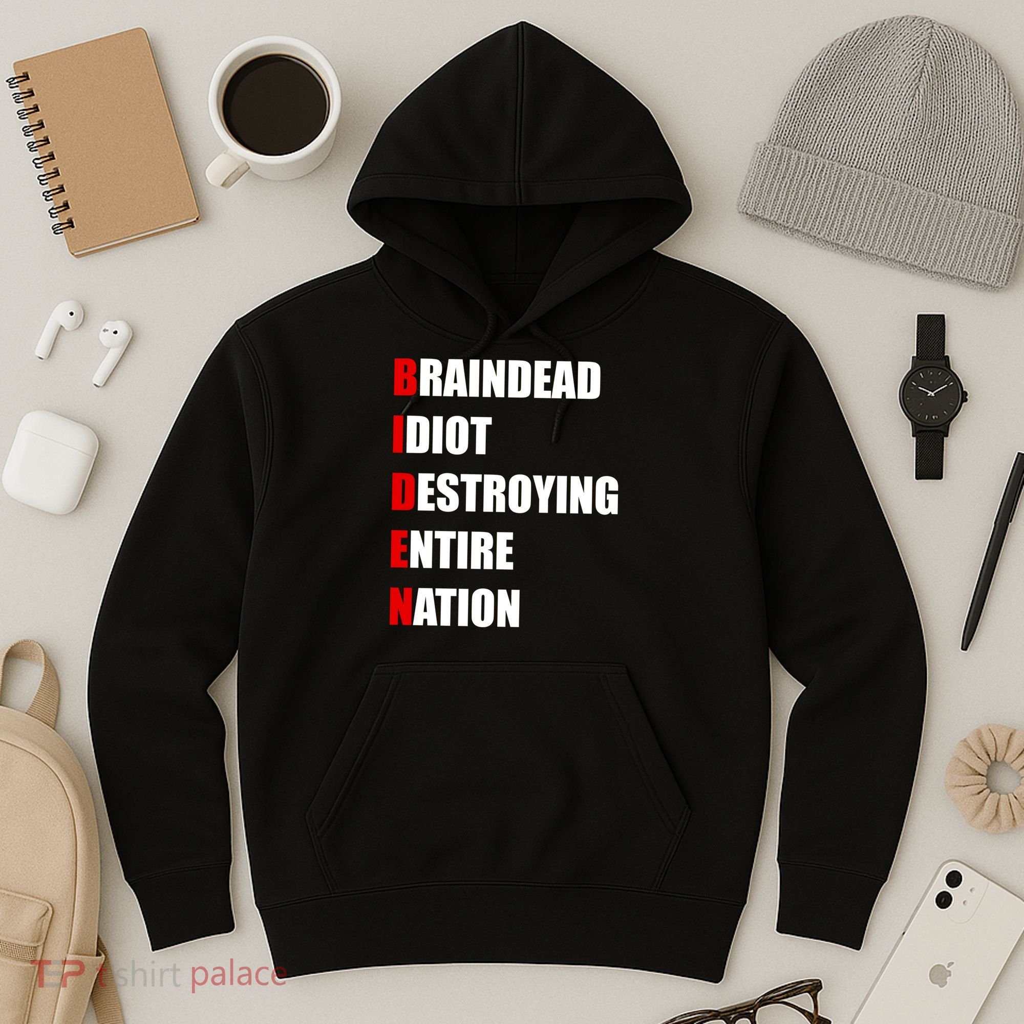 Anti Biden Braindead Idiot Destroying Entire Nation Hoodie