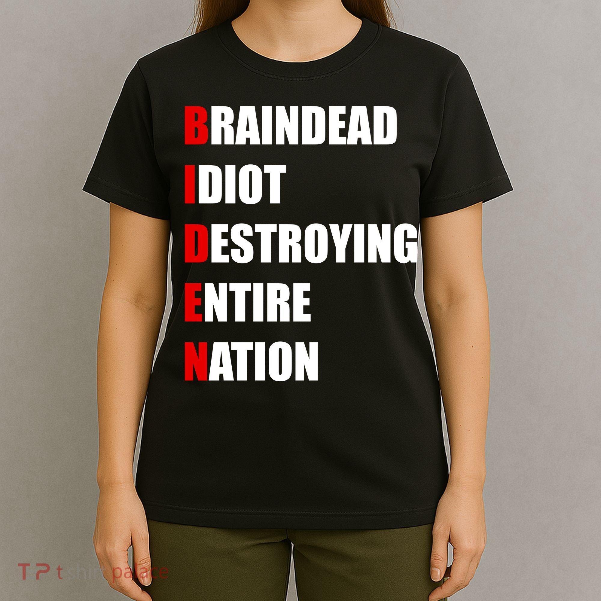 Anti Biden Braindead Idiot Destroying Entire Nation T-Shirt