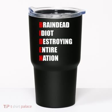 Anti Biden Braindead Idiot Destroying Entire Nation Tumbler