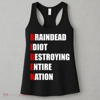 Anti Biden Braindead Idiot Destroying Entire Nation Women's Tank Top thumb 3