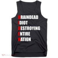 Anti Biden Braindead Idiot Destroying Entire Nation Tank Top thumb 0