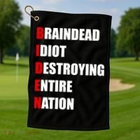 Anti Biden Braindead Idiot Destroying Entire Nation Golf Towel thumb 1