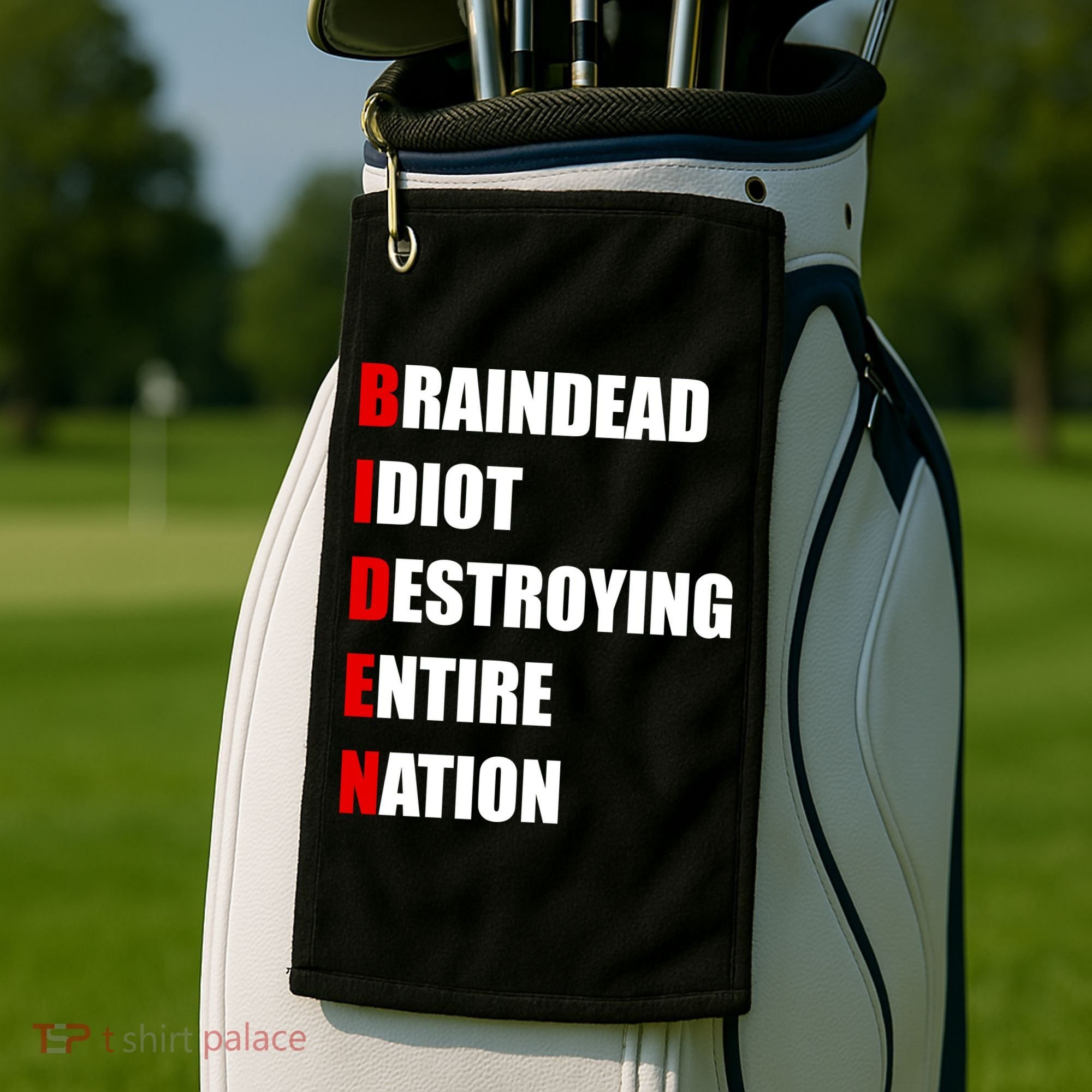 Anti Biden Braindead Idiot Destroying Entire Nation Golf Towel