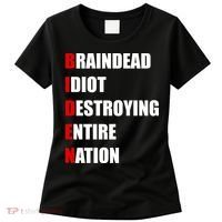 Anti Biden Braindead Idiot Destroying Entire Nation Women's T-Shirt thumb 0