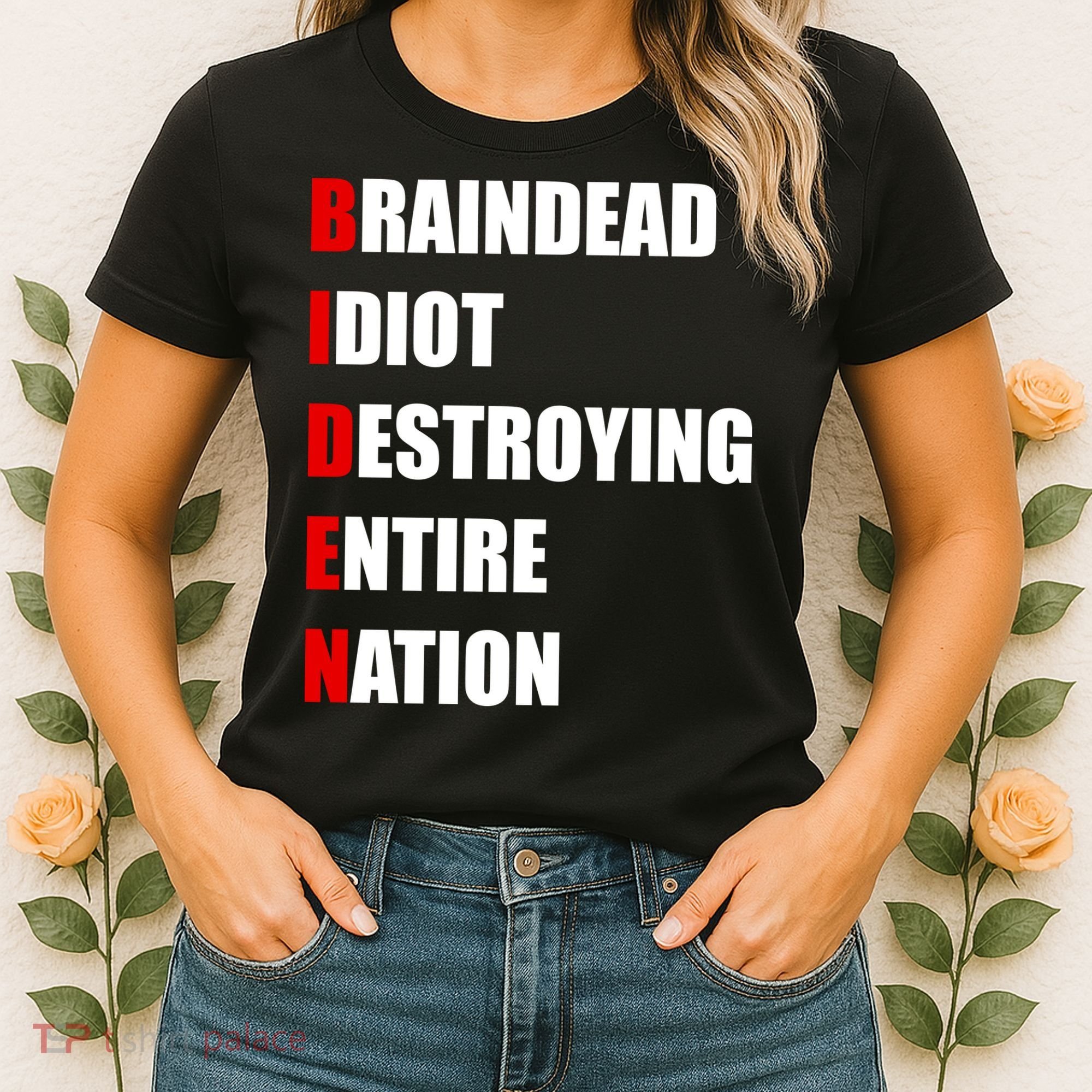 Anti Biden Braindead Idiot Destroying Entire Nation Women's T-Shirt