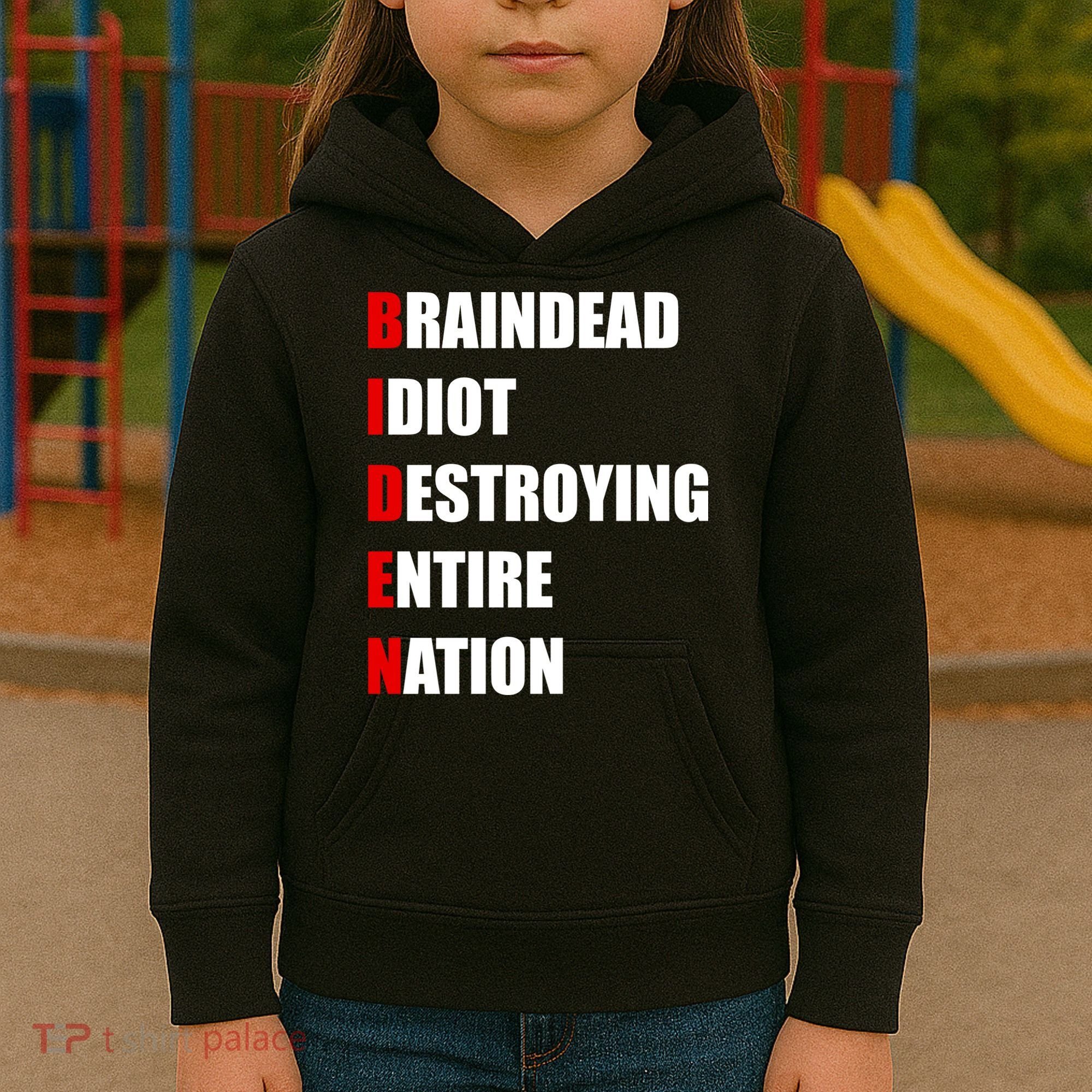 Anti Biden Braindead Idiot Destroying Entire Nation Kids Hoodie