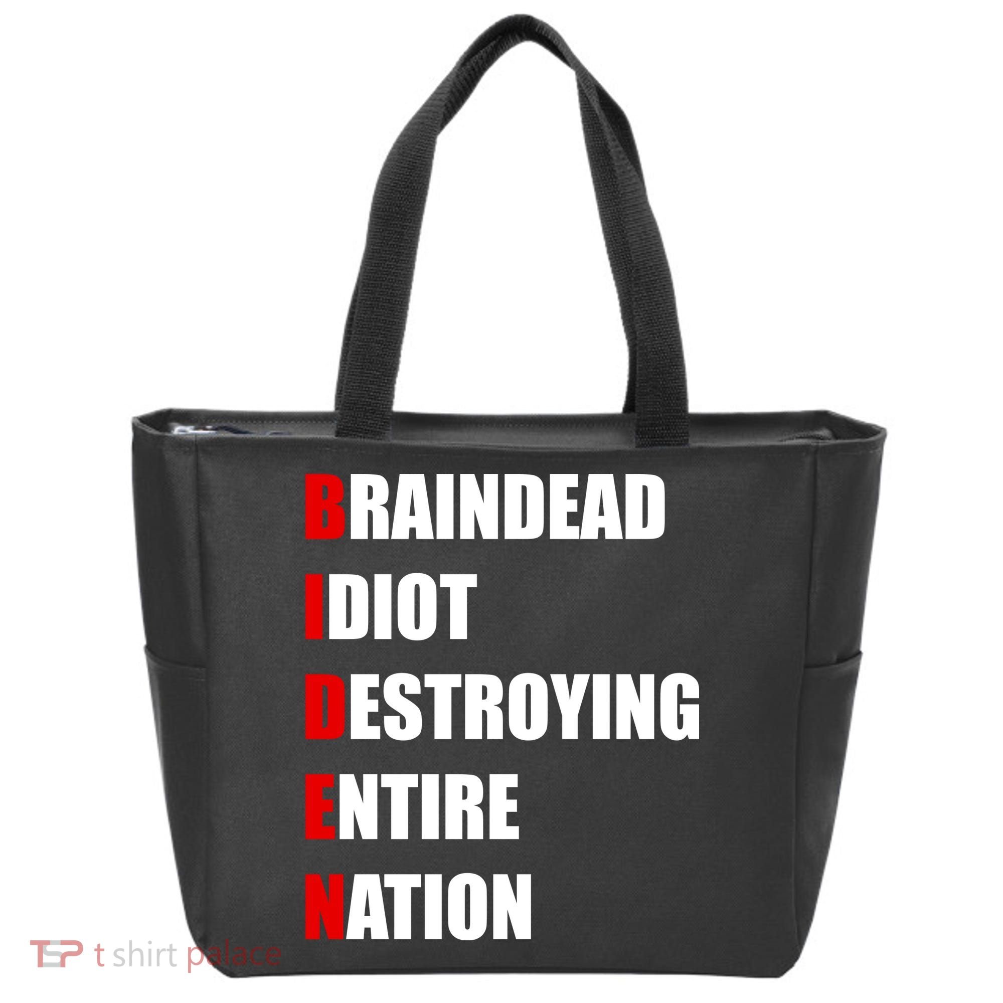 Anti Biden Braindead Idiot Destroying Entire Nation Tote Bag