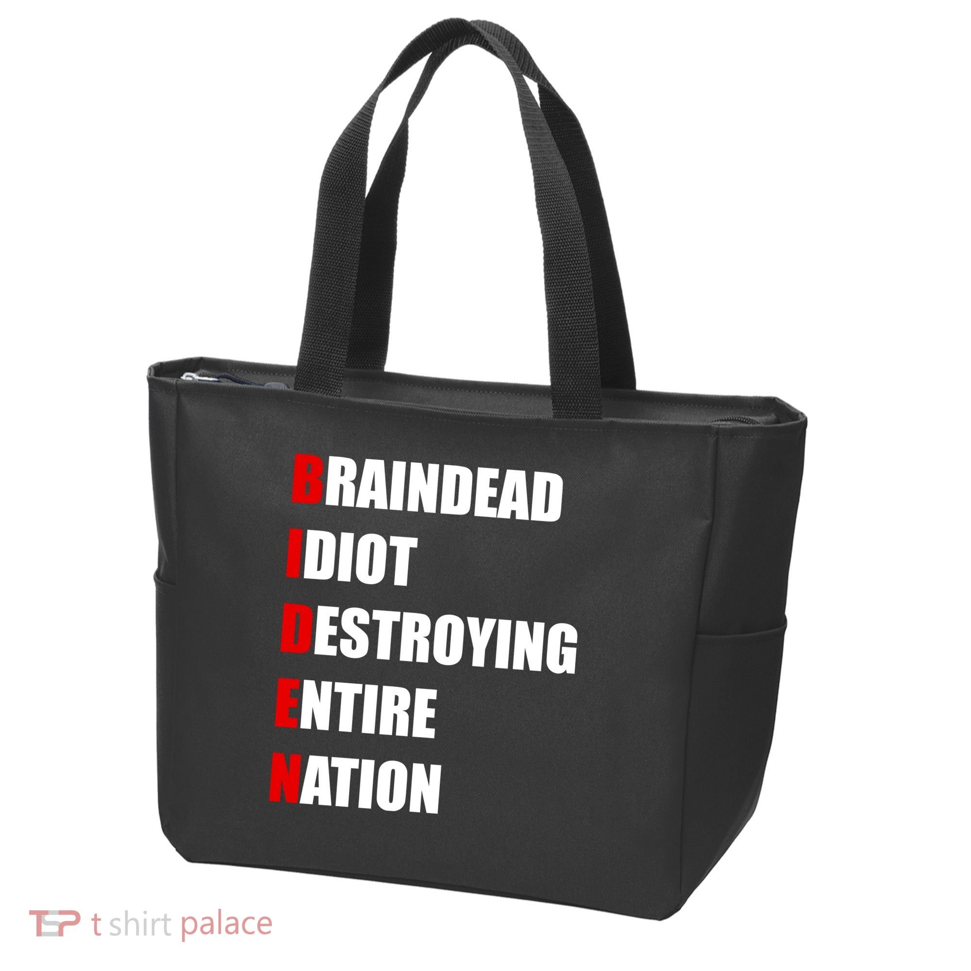 Anti Biden Braindead Idiot Destroying Entire Nation Tote Bag