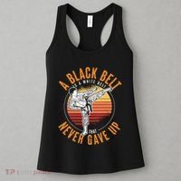 A Black Belt Is A White Belt Never Gave Up Karate Motivation Women's Tank Top thumb 3