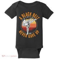 A Black Belt Is A White Belt Never Gave Up Karate Motivation Baby Bodysuit thumb 0