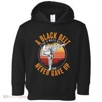A Black Belt Is A White Belt Never Gave Up Karate Motivation Toddler Hoodie thumb 0