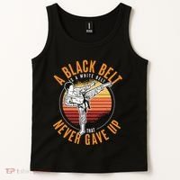 A Black Belt Is A White Belt Never Gave Up Karate Motivation Tank Top thumb 2