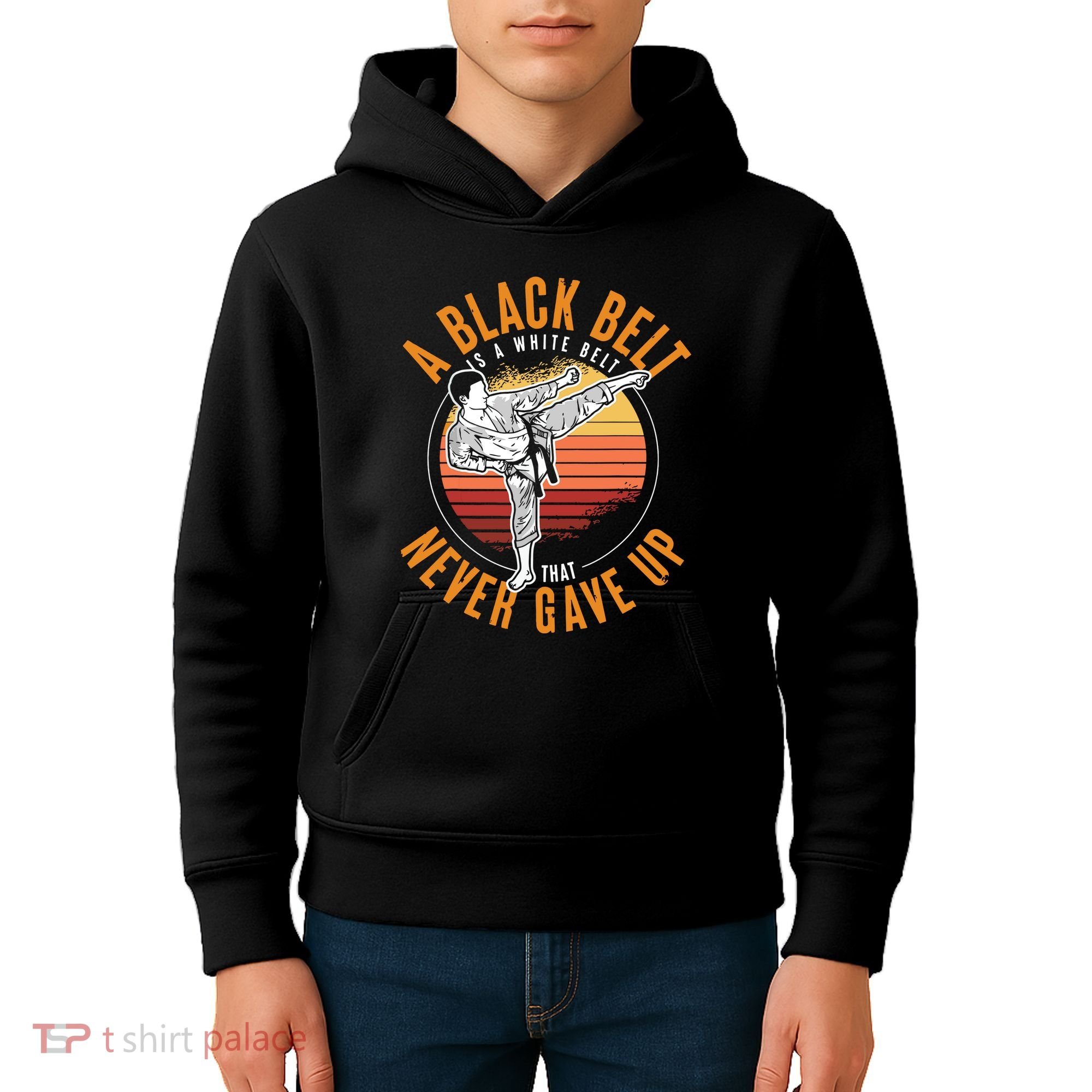 A Black Belt Is A White Belt Never Gave Up Karate Motivation Kids Hoodie