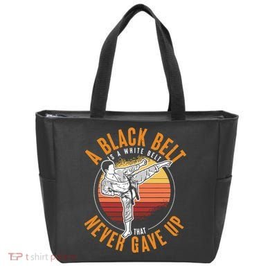 A Black Belt Is A White Belt Never Gave Up Karate Motivation Tote Bag