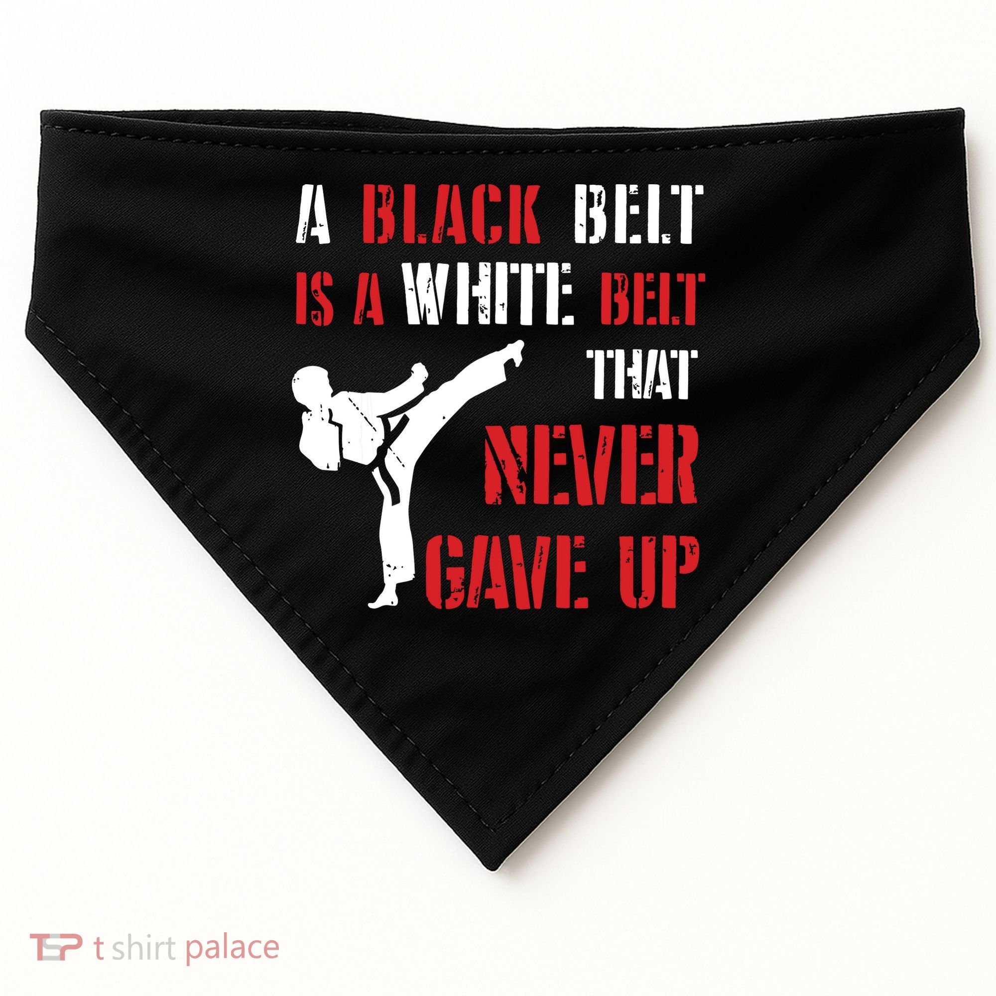 A Black Belt Is A White Belt That Never Gave Up Karate MMA USA-Made Doggie Bandana