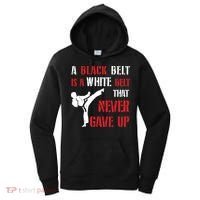 A Black Belt Is A White Belt That Never Gave Up Karate MMA Women's Hoodie thumb 0