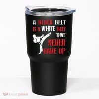 A Black Belt Is A White Belt That Never Gave Up Karate MMA Tumbler thumb 0