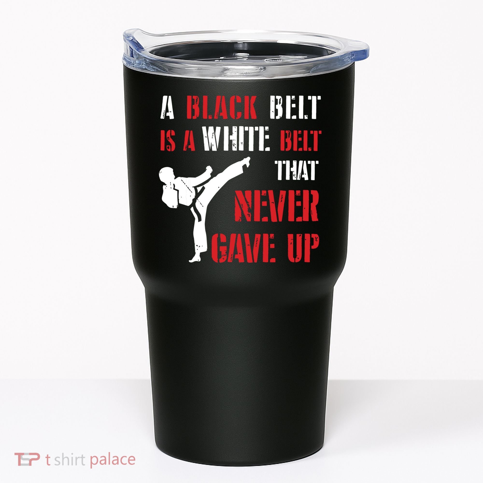 A Black Belt Is A White Belt That Never Gave Up Karate MMA Tumbler