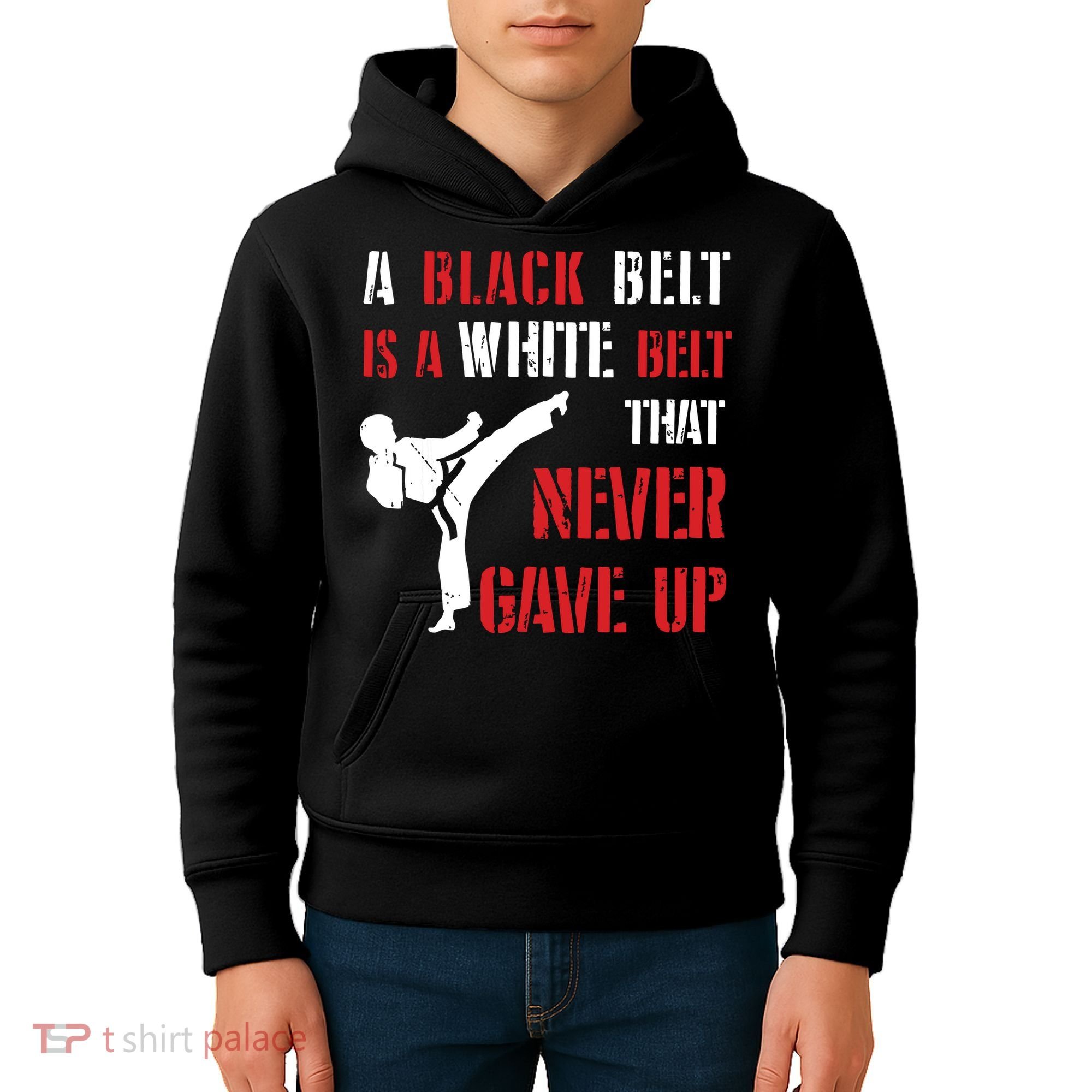 A Black Belt Is A White Belt That Never Gave Up Karate MMA Kids Hoodie