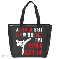 A Black Belt Is A White Belt That Never Gave Up Karate MMA Tote Bag thumb 0