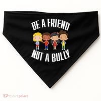 Anti Bullying Be A Friend Not A Bully Kindness USA-Made Doggie Bandana thumb 0