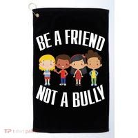 Anti Bullying Be A Friend Not A Bully Kindness Golf Towel thumb 0
