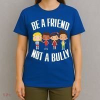Anti Bullying Be A Friend Not A Bully Kindness T-Shirt thumb 4