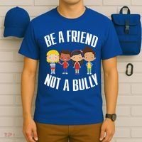 Anti Bullying Be A Friend Not A Bully Kindness T-Shirt thumb 6