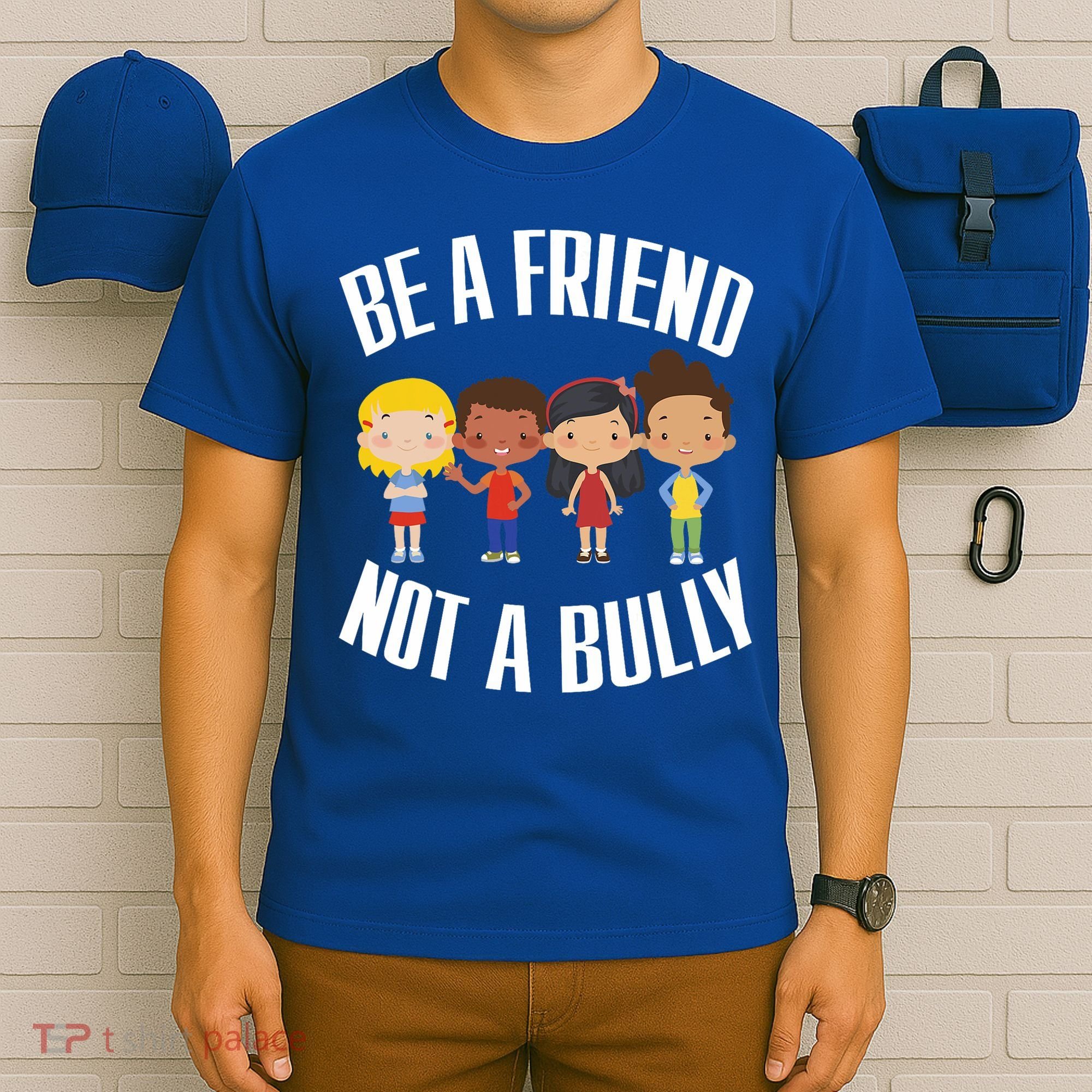 Anti Bullying Be A Friend Not A Bully Kindness T-Shirt