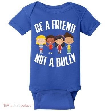 Anti Bullying Be A Friend Not A Bully Kindness Baby Bodysuit