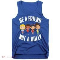 Anti Bullying Be A Friend Not A Bully Kindness Tank Top thumb 0