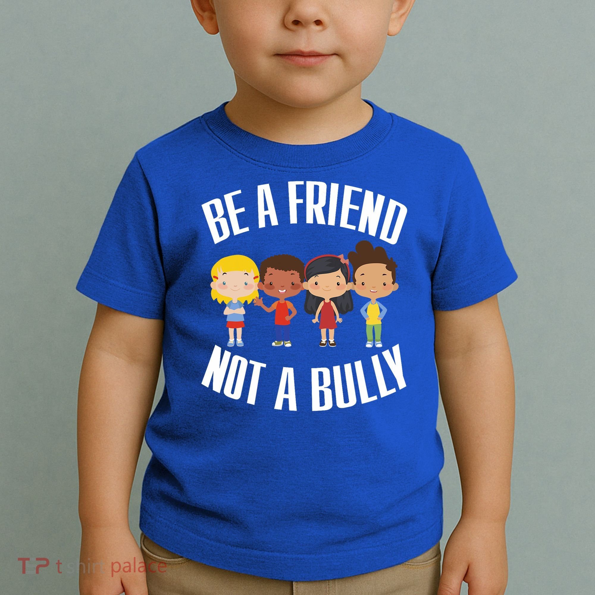 Anti Bullying Be A Friend Not A Bully Kindness Toddler T-Shirt